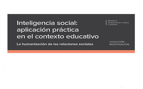 Inteligencia social: aplicación práctica en el contexto educativo. La humanización de las relaciones sociales | El rincón de mferna | Scoop.it