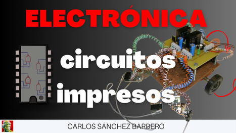 Electrónica: Circuitos impresos  | tecno4 | Scoop.it