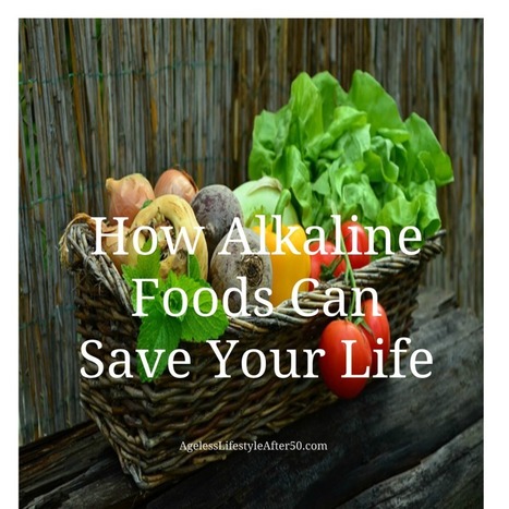 How Alkaline Foods Can Save Your Life | SELF HEALTH + HEALING | Scoop.it