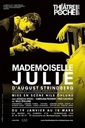 Mademoiselle Julie de Strindberg | Revue de presse théâtre | Scoop.it
