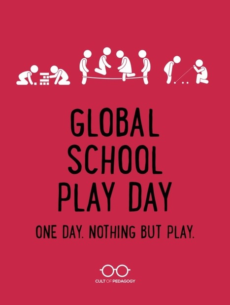 Global School Play Day: One Day. Nothing But Play. -Jennifer Gonzalez @cultofpedagogy  | iPads, MakerEd and More  in Education | Scoop.it