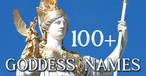 100+ Goddess and Celestial Names for Girls | Name News | Scoop.it