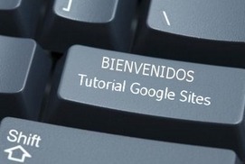 Web Tutorial de Google Sites | TIC & Educación | Scoop.it