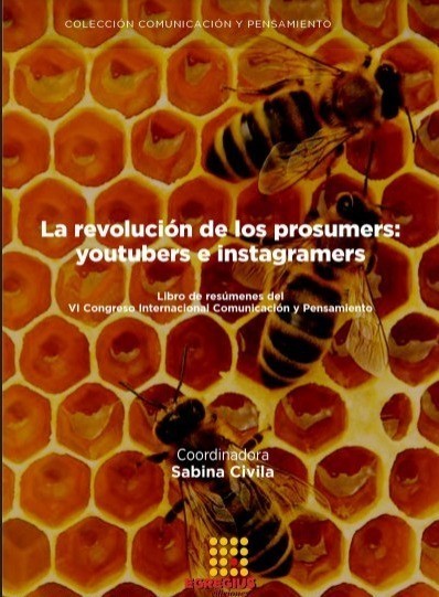 La revolución de los prosumers: youtubers e instagramers / Sabina Civila (coord.) | Comunicación en la era digital | Scoop.it