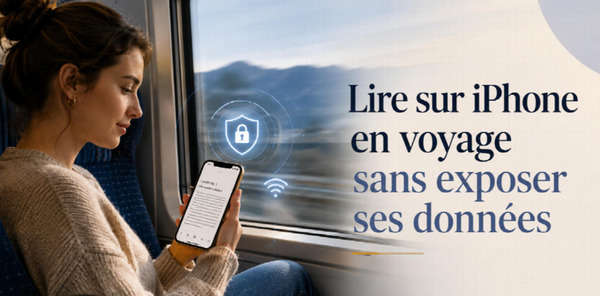 Lire sur iPhone en voyage sans exposer ses donn&eacute;es | La revue de presse &laquo;Livre et num&eacute;rique&raquo; | Scoop.it