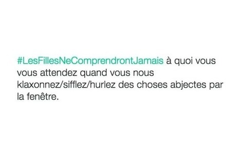 #LesFillesNeComprendrontJamais, un hashtag plus instructif qu&rsquo;il n&rsquo;y para&icirc;t | Trollface , meme et humour 2.0 | Scoop.it