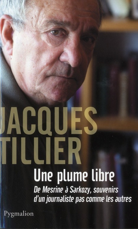 Jacques Tillier:  Une plume libre | DocPresseESJ | Scoop.it