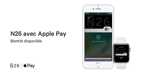 Following Italy and Spain, N26 will bring Apple Pay to France later this year | cross pond high tech | Scoop.it