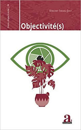 Vincent Israel-Jost : Objectivité(s) | EntomoScience | Scoop.it