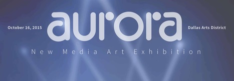 #Call #ArtCall | Aurora 2015 / #lightart, video, #soundart, #mediaart, #netart, performance | Digital #MediaArt(s) Numérique(s) | Scoop.it