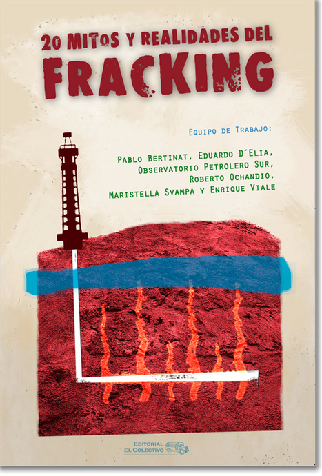 20 Mitos y realidades del fracking | Abya Yala | Scoop.it