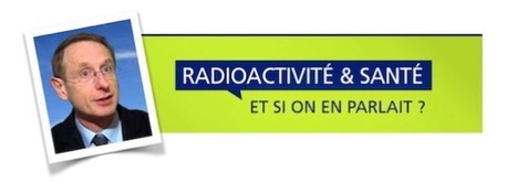 #Radioactivité et #Santé : et si on en parlait ? #hcsmeufr | Public Health - Santé Publique | Scoop.it