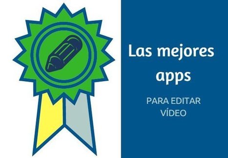 Las mejores apps para grabar y editar vídeos | TIC & Educación | Scoop.it
