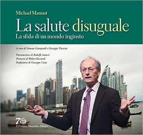 La salute disuguale - Michael Marmot.  Il Pensiero Scientifico Editore | Italian Social Marketing Association -   Newsletter 216 | Scoop.it
