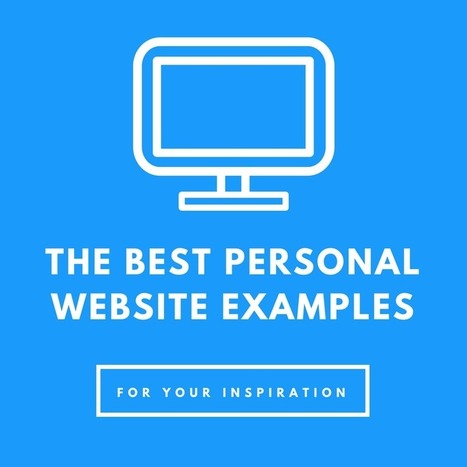 15 Of The Best Personal Website Examples Around (2018) | Into the Driver's Seat | Scoop.it