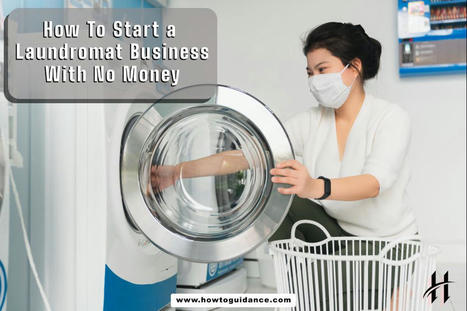 How To Start a Laundromat Business With No Money? | How To | Scoop.it