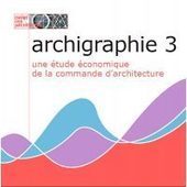A découvrir : « Archigraphie 3 », la commande d’architecture en question - Profession | Architecture - Construction | Scoop.it