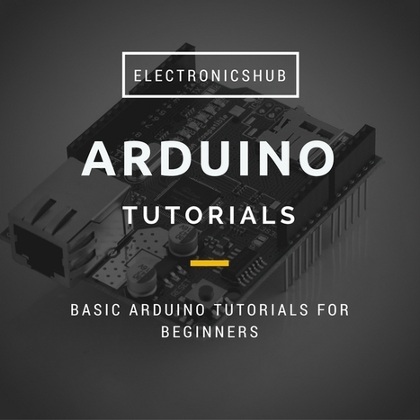 Basic Arduino Tutorials For Beginners | tecno4 | Scoop.it