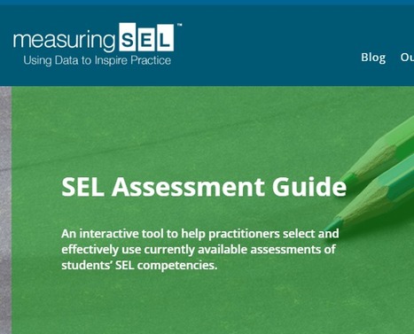 Assessment Guide- Measuring SEL | SEL Assessment and Monitoring | Scoop.it