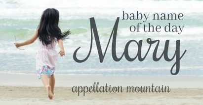 Mary: Baby Name of the Day | Name News | Scoop.it