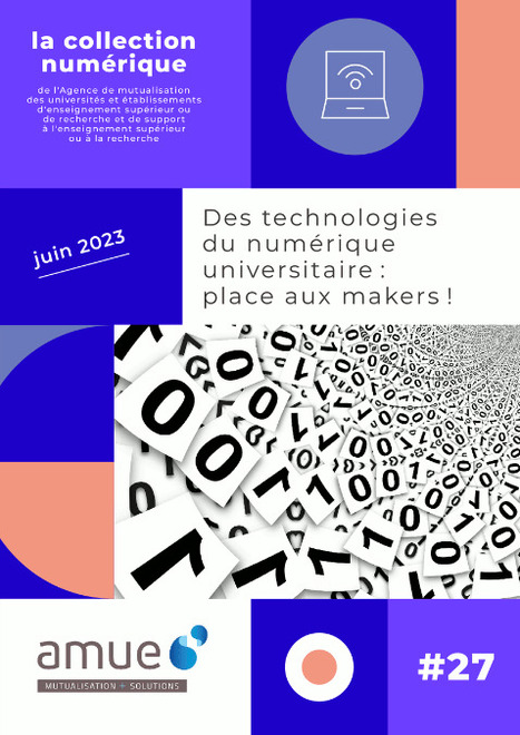 "Technologies du numérique universitaire : place aux makers", le dernier numéro de la revue de l'AMUE | Formation : Innovations et EdTech | Scoop.it