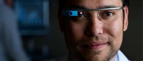 Les Google Glass au programme d&rsquo;une &eacute;cole de m&eacute;decine am&eacute;ricaine | GoGlasses.fr | Buzz e-sante | Scoop.it