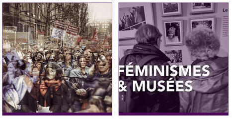 HDA : &laquo; F&eacute;minismes et mus&eacute;es &raquo; | Droits des femmes et &eacute;galit&eacute; femme-homme &middot; R&T | Scoop.it