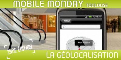 Mobile Monday #2 – Géolocalisation | Toulouse networks | Scoop.it