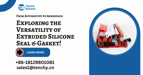 Exploring the Variability of Extruded Silicone Seal and Gasket: From Automotive to Aerospace! | Silicone Products | Scoop.it