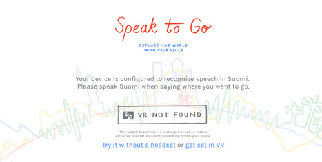 Speak to Go: Explore the world with your voice | A1Uutiset | Scoop.it