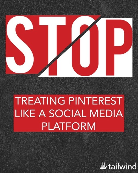 Stop Treating Pinterest Like a Social Media Platform | digital marketing strategy | Scoop.it