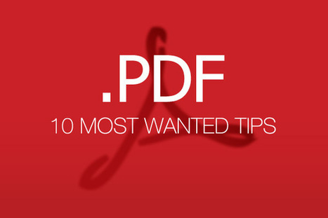 PDF files: Ten most-wanted tips | E-Learning-Inclusivo (Mashup) | Scoop.it