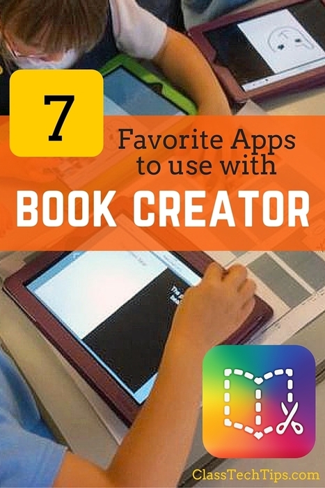 7 Favorite Apps to Use with Book Creator - Class Tech Tips | iPads, MakerEd and More  in Education | Scoop.it
