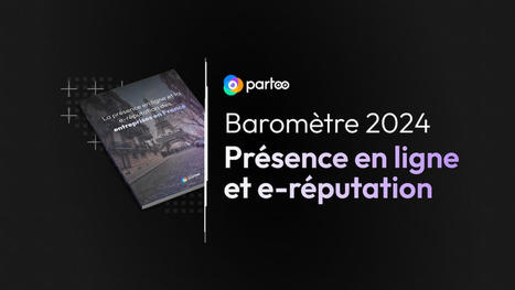 Étude : comment les entreprises françaises gèrent leur e-réputation en 2024 | Community Management | Scoop.it