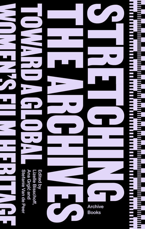Stretching the Archives Toward a Global Women’s Film Heritage | Women and Gender Studies | Scoop.it