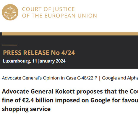 CJEU: Advocate General Kokott proposes that the Court of Justice confirm the fine of &euro;2.4 billion imposed on Google for favouring its own comparison shopping service | The regulatory insider | Scoop.it