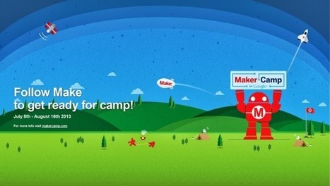 Combat Kids' Summer Boredom With Maker Camp | Kids-friendly technologies | Scoop.it