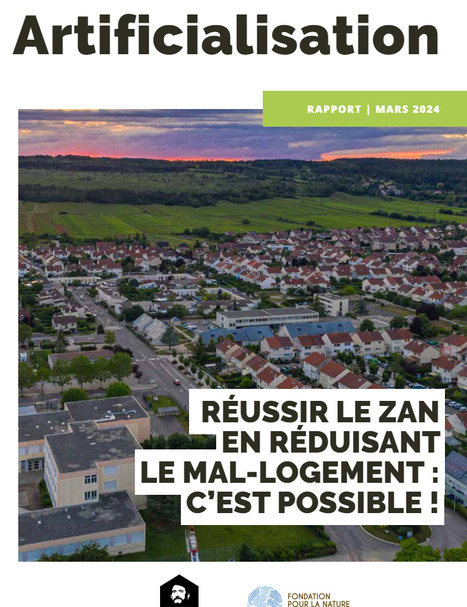 Rapport : Artificialisation : réussir le ZAN en réduisant le mal-logement : c'est possible ! | Veille Urbalyon : Cohésion sociale et territoriale | Scoop.it