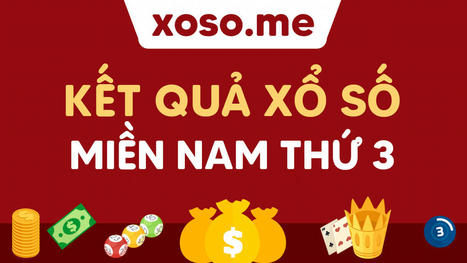XSMN thứ 3 - KQXSMN thứ 3 - SXMN thứ 3 - KQXS Miền Nam thứ 3 - XSMN t3 | Xổ số miền nam - Kết quả xổ số miền Nam (KQXSMN) - SXMN hôm nay | Scoop.it