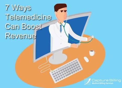 7 Ways Telemedicine Will Increase Your Practice's Revenue | mHealth- Advances, Knowledge and Patient Engagement | Scoop.it