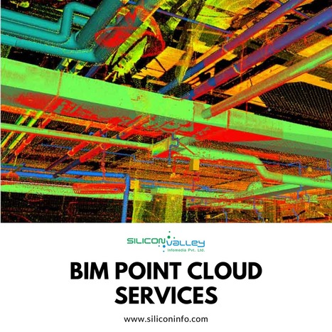Point Cloud To BIM Services | CAD Services - Silicon Valley Infomedia Pvt Ltd. | Scoop.it