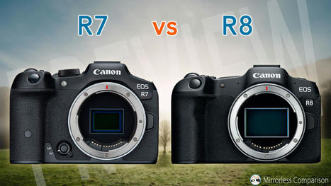 Canon EOS R7 vs R8 - The 10 Main Differences | Mirrorless Cameras | Scoop.it