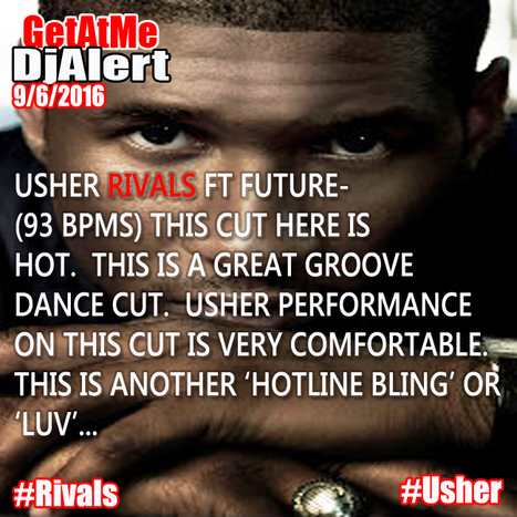 GetAtMe DjAlert Usher RIVALS ft Future (27.3pts/36pt grade B)  Here's another great dance groove for ya... #DjAlert | GetAtMe | Scoop.it