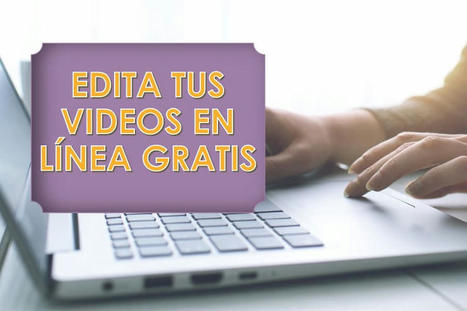 Edición de vídeo en línea: descubriendo herramientas gratuitas | TIC & Educación | Scoop.it