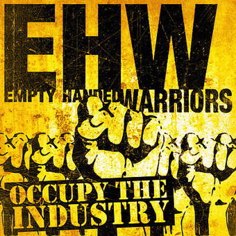 5-elementz: Empty Handed Warriors - Occupy The Industry Vol. 1 (free download) | Peer2Politics | Scoop.it