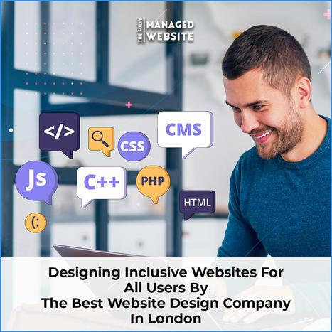 Designing inclusive websites for all users by the Best Website Design Company in London | Graphic Design | Scoop.it