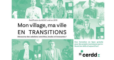 MOOC : Mon village, ma ville en transitions - Centre Ressource du Développement Durable | Biodiversité | Scoop.it