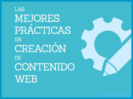 Ebook Gratuito | Las Mejores Prácticas en la Creación de Contenido Web | #TRIC para los de LETRAS | Scoop.it