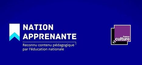 Nation apprenante : révisez avec France Culture | Essentiels et SuperFlus | Scoop.it