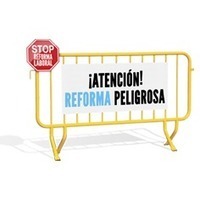 ¡Atención! Reforma Peligrosa :: STOP Reforma Laboral | Diari de Miquel Iceta | Scoop.it